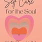 Self Care for the Soul: A Self Care and Gratitude Journal/Planner