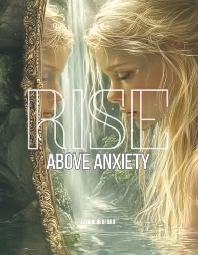 Rise above anxiety