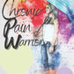 Chronic Pain Warrior: Learn to empower yourself: chronic pain and mental health workbook