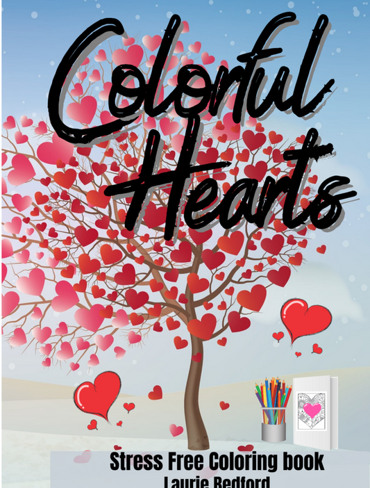 Colorful Hearts: Stress Free Coloring Book